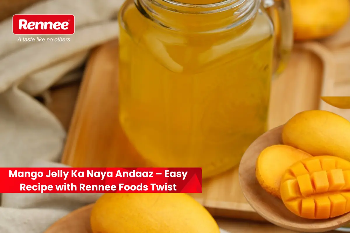 Mango Jelly Ka Naya Andaaz – Easy Recipe with Rennee Foods Twist