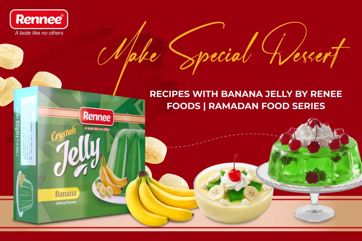 Make Special Dessert Recipes With Banana Jelly By Rennee Foods | Ramadan Food Series