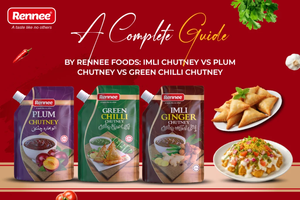 Imli Chutney vs Plum Chutney vs Green Chilli Chutney—A Complete Guide by Rennee Foods