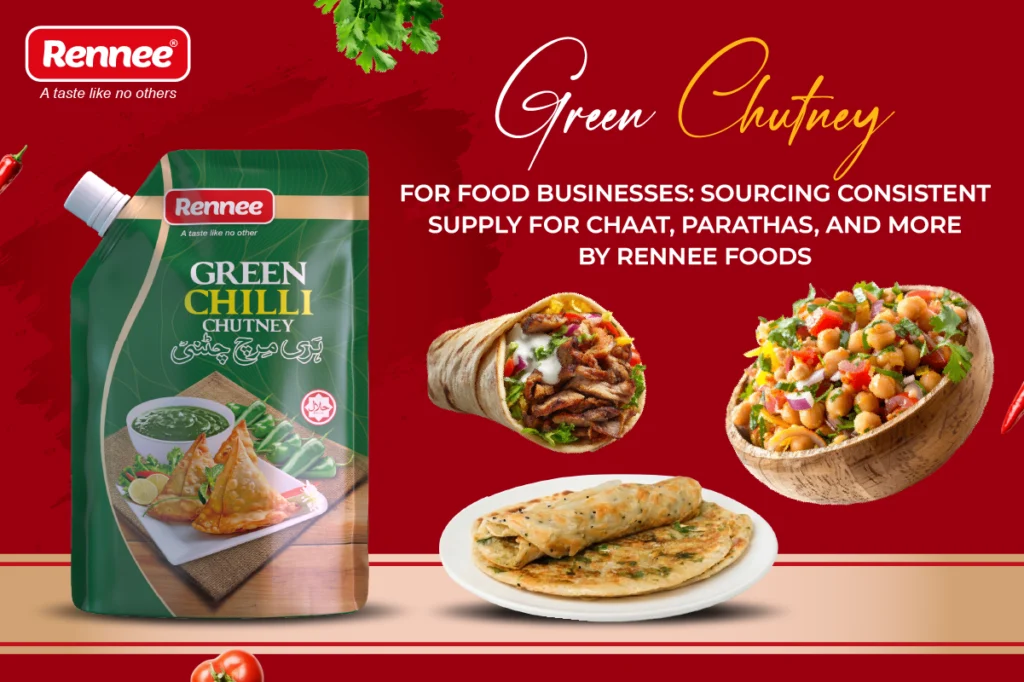 Green Chutney for Food Businesses Sourcing Consistent Supply for Chaat, Parathas, and more By Rennee Foods
